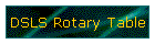 DSLS Rotary Table